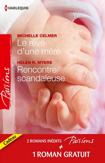 Le rêve d'une mère / Rencontre scandaleuse + 1 roman GRATUIT