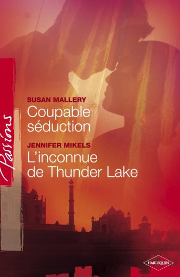 Coupable séduction / L'inconnue de Thunder Lake