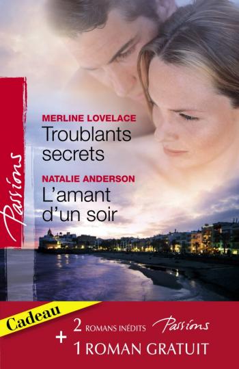 OFFRE Troublants secrets / L'amant d'un soir + 1 gratuit