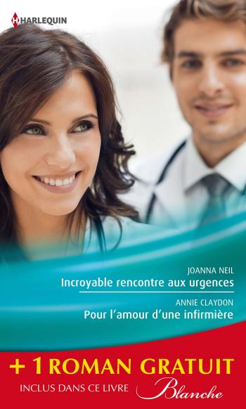 Incroyable rencontre aux urgences / Pour l'amour d'une infirmière + 1 GRATUIT