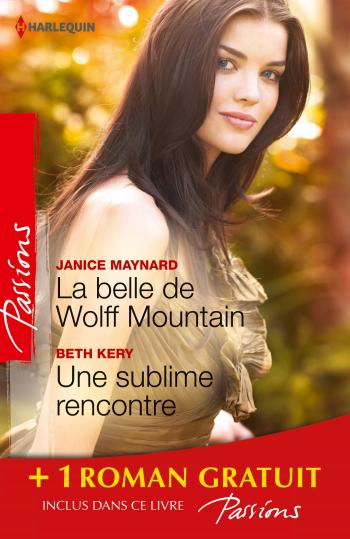 La belle de Wolff Mountain / Une sublime rencontre+ 1 roman GRATUIT