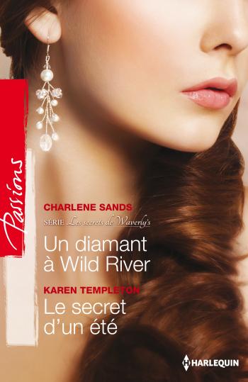 Un diamant à Wild River / Le secret d'un été