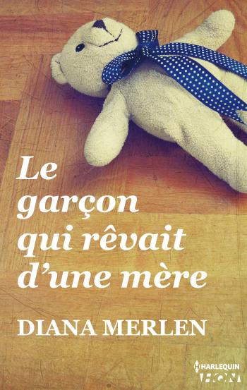 Le garçon qui rêvait d'une mère