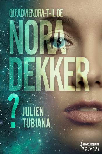 Qu'adviendra-t-il de Nora Dekker?