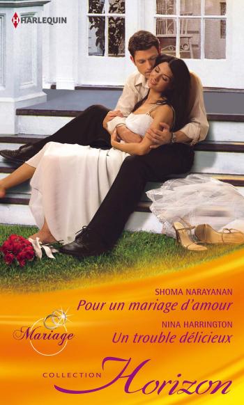 Pour un mariage d'amour / Un trouble délicieux