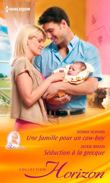 Une famille pour un cow-boy / Séduction à la grecque