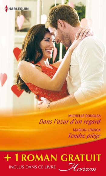 Dans l'azur d'un regard / Tendre piège + 1 roman GRATUIT