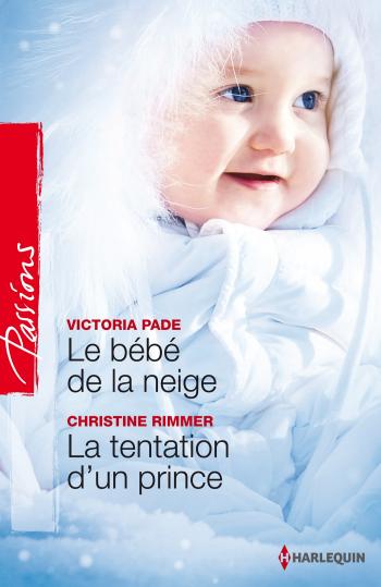 Le bébé de la neige / La tentation d'un prince