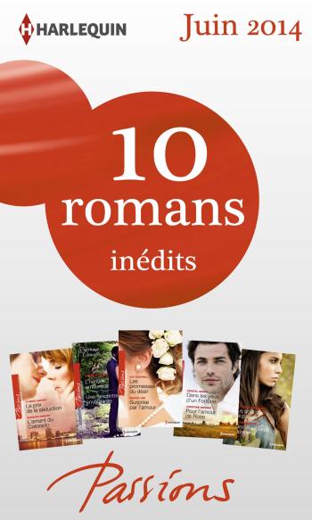 Pack mensuel Passions : 10 romans (juin 2014)