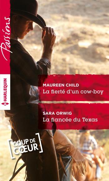 La fierté d'un cow-boy / La fiancée du Texas