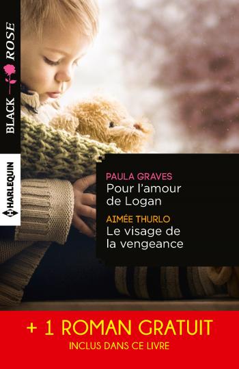 Pour l'amour de Logan / Le visage de la vengeance + 1 roman Gratuit