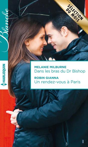 Dans les bras du Dr Bishop / Un rendez-vous à Paris