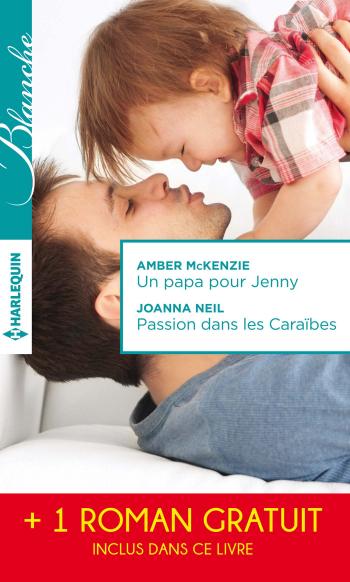 Un papa pour Jenny / Passion dans les Caraïbes  + 1 roman GRATUIT