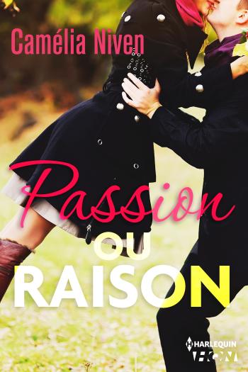 Passion ou raison ?