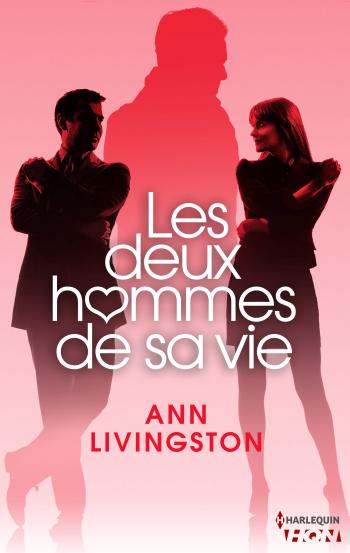 Les deux hommes de sa vie