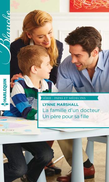 La famille d'un docteur / Un père pour sa fille