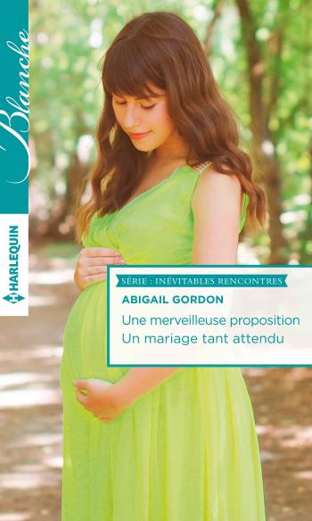 Une merveilleuse proposition / Un mariage tant attendu