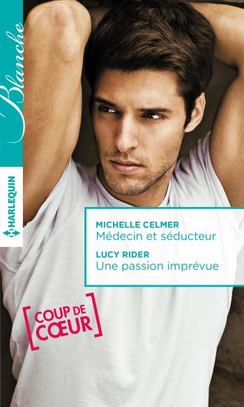 Médecin et séducteur / Une passion imprévue