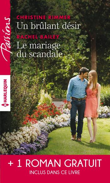 Un brûlant désir / Le mariage du scandale + 1 roman GRATUIT