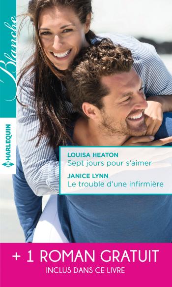 Sept jours pour s'aimer / Le trouble d'une infirmière + 1 roman GRATUIT