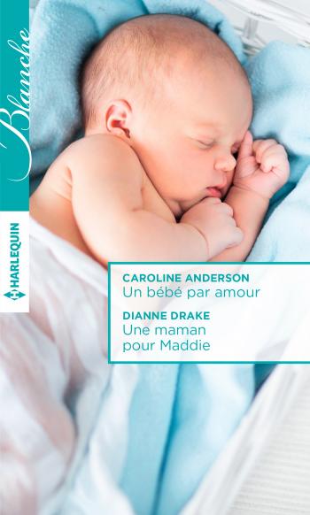 Un bébé par amour / Une maman pour Maddie