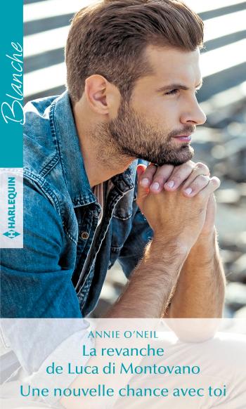 La revanche de Luca di Montovano / Une nouvelle chance avec toi