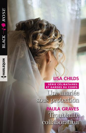 Une mariée sous protection / Troublante collaboration
