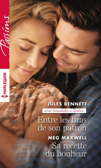 Entre les bras de son patron / Sa recette du bonheur