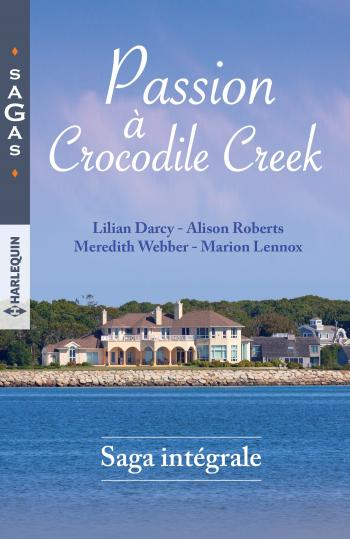 Intégrale de la série ''Passion à Crocodile Creek''