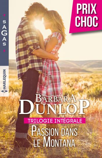 Spécial été Sagas - 3 romans à 6,95€ - Intégrale de la série "Passion dans le Montana"