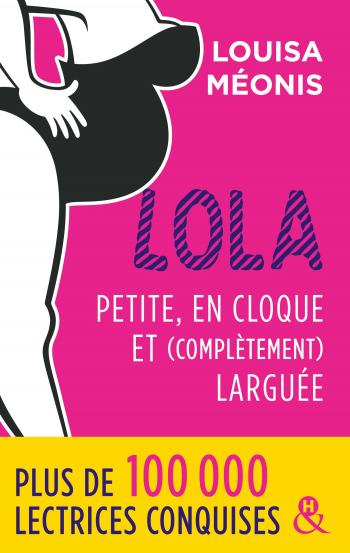 Lola - Petite, en cloque et (complètement) larguée