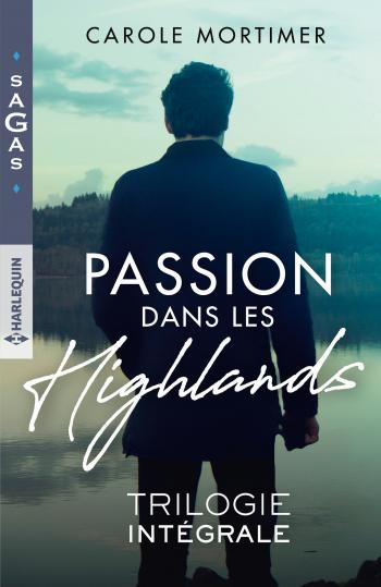 Intégrale de la trilogie ''Passion dans les Highlands''