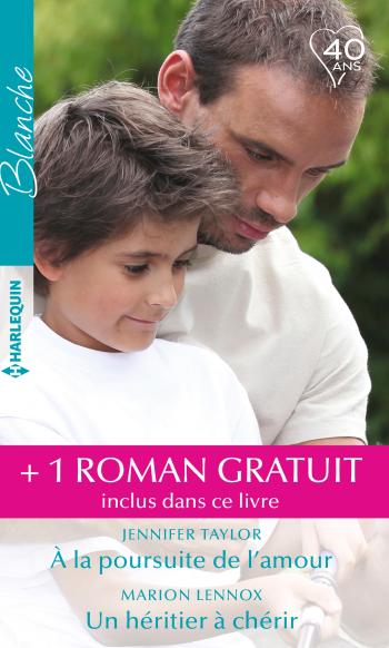 À la poursuite de l'amour / Un héritier à chérir + 1 roman Gratuit