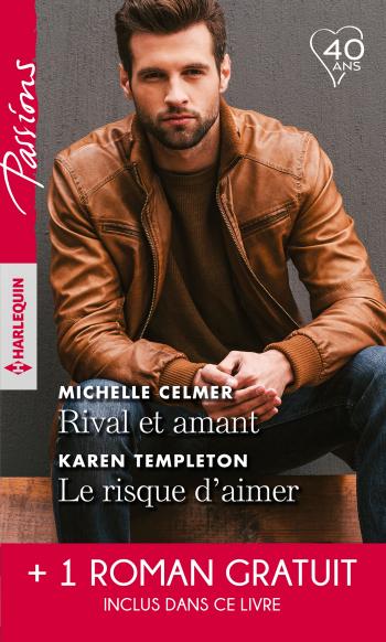 Rival et amant / Le risque d'aimer + 1 roman Gratuit