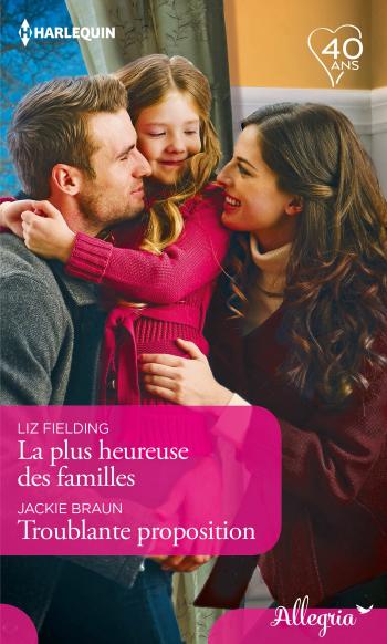 La plus heureuse des familles / Troublante proposition