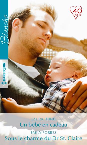 Un bébé en cadeau / Sous le charme du Dr St. Claire