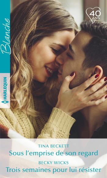 Sous l'emprise de son regard / Trois semaines pour lui résister