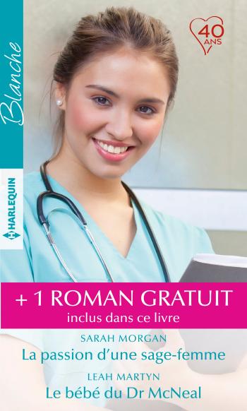 La passion d'une sage-femme / Le bébé du Dr McNeal + 1 roman gratuit