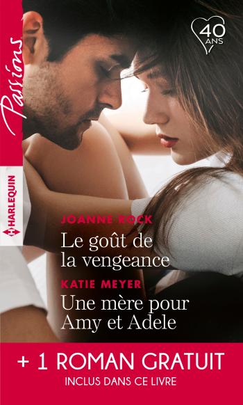 Le goût de la vengeance / Une mère pour Amy et Adele + 1 roman GRATUIT