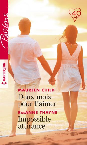 Deux mois pour t'aimer / Impossible attirance