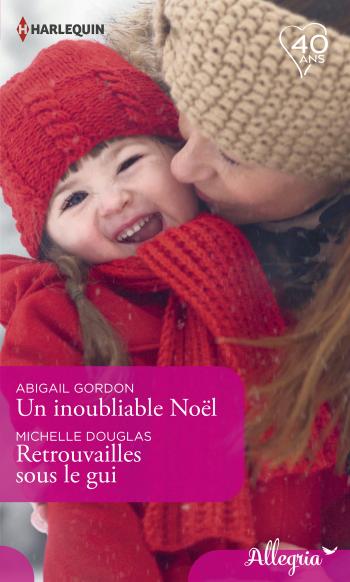Un inoubliable Noël / Retrouvailles sous le gui