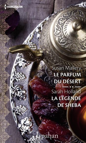 Le parfum du désert / La légende de Sheba