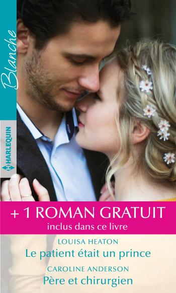 Le patient était un prince / Père et chirurgien + 1 roman gratuit