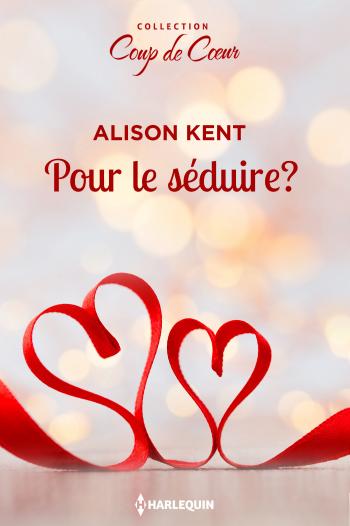 Pour le séduire?