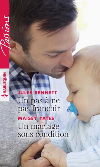 Un pas à ne pas franchir / Un mariage sous condition