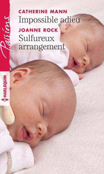 Impossible adieu / Sulfureux arrangement