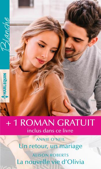 Un retour, un mariage / La nouvelle vie d'Olivia + 1 roman gratuit