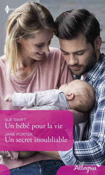 Un bébé pour la vie / Un secret inoubliable