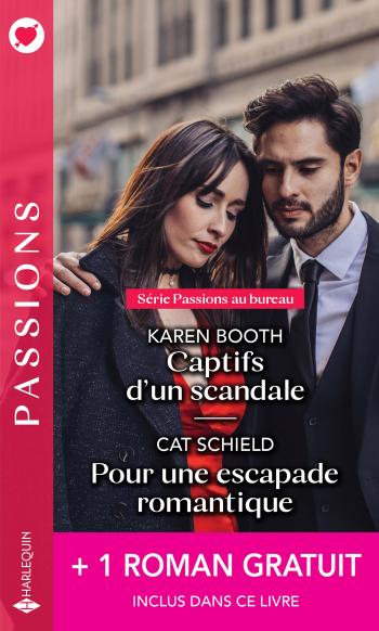 Captifs d'un scandale / Pour une escapade romantique + 1 roman gratuit