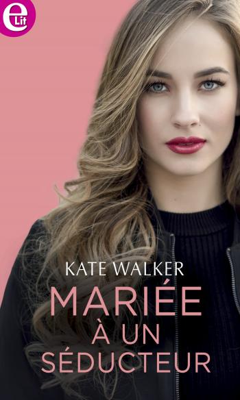 Mariée à un séducteur